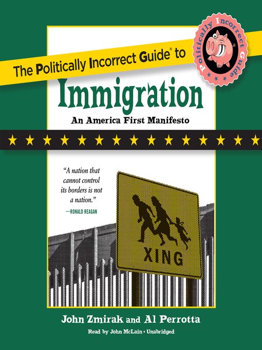 Title details for The Politically Incorrect Guide to Immigration by John Zmirak - Available